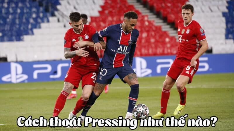 Pressing trong bóng đá là gì? Tìm hiểu cách thoát khỏi pressing