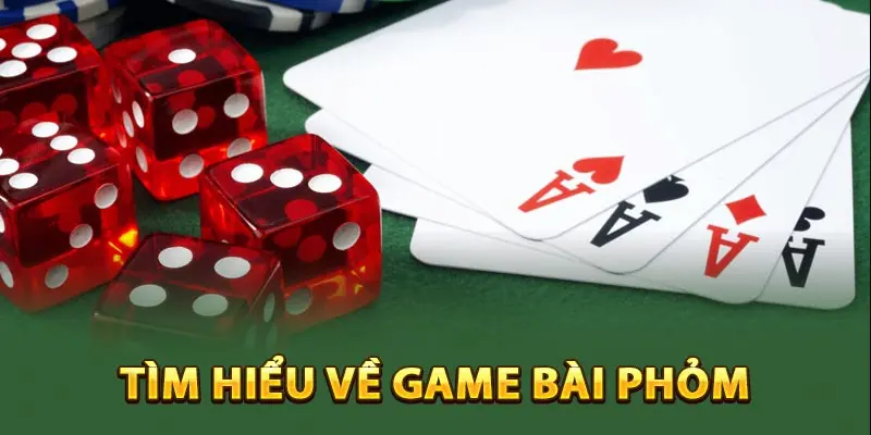 Hạ phỏm là gì? Khái quát về luật chơi bài phỏm tá lả